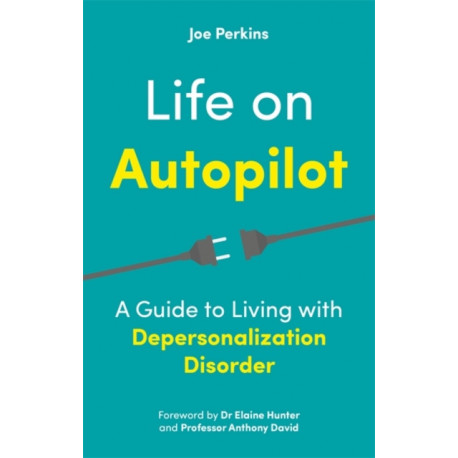 Life on Autopilot: A Guide to Living with Depersonalization Disorder