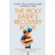 The Picky Eater's Recovery Book: Overcoming Avoidant/Restrictive Food Intake Disorder
