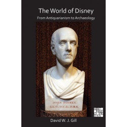 The World of Disney: From Antiquarianism to Archaeology