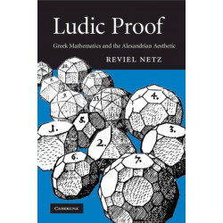 Ludic Proof: Greek Mathematics and the Alexandrian Aesthetic