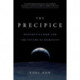 The The Precipice : Existential Risk and the Future of Humanity: Existential Risk and the Future of Humanity