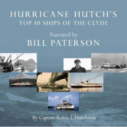 Hurricane Hutch's Top 10 Ships of the Clyde