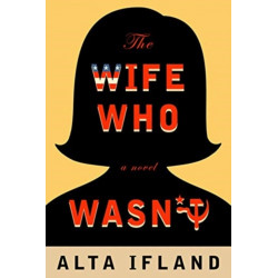 The Wife Who Wasn't: A Novel