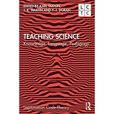 Teaching Science: Knowledge, Language, Pedagogy