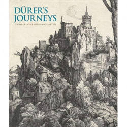 Durer's Journeys: Travels of a Renaissance Artist