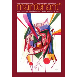 Maintenant 15: A Journal of Contemporary Dada Writing and Art