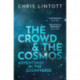 The Crowd and the Cosmos: Adventures in the Zooniverse