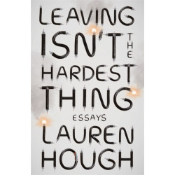 Leaving Isn't the Hardest Thing: The New York Times bestseller