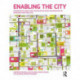 Enabling the City: Interdisciplinary and Transdisciplinary Encounters in Research and Practice