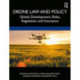 Drone Law and Policy: Global Development, Risks, Regulation and Insurance