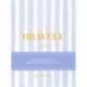 Bravely Journal: A Guided Journal for Imagining a Future You'll Love