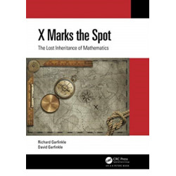 X Marks the Spot: The Lost Inheritance of Mathematics