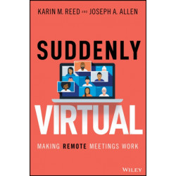 Suddenly Virtual: Making Remote Meetings Work