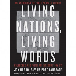 Living Nations, Living Words: An Anthology of First Peoples Poetry