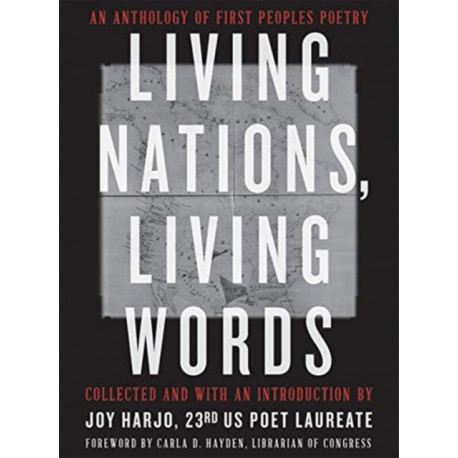 Living Nations, Living Words: An Anthology of First Peoples Poetry
