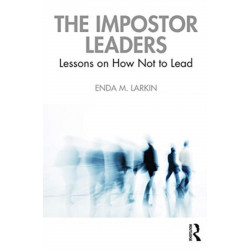 The Impostor Leaders: Lessons on How Not to Lead