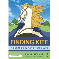 Finding Kite: A Social Skills Adventure Story: A Social Skills Adventure Story