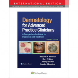 Dermatology for Advanced Practice Clinicians: A Practical Approach to Diagnosis and Management