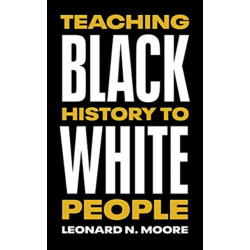 Teaching Black History to White People