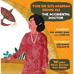 Tun Dr Siti Hasmah Mohd Ali: The Accidental Doctor