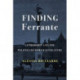 Finding Ferrante: Authorship and the Politics of World Literature