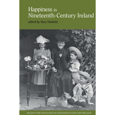 Happiness in Nineteenth-Century Ireland