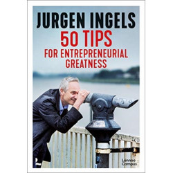 Start, Grow, Sell: 50 Tips for Entrepreneurial Greatness