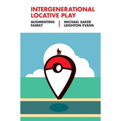 Intergenerational Locative Play: Augmenting Family