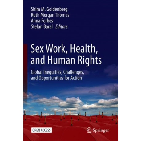 Sex Work, Health, and Human Rights: Global Inequities, Challenges, and Opportunities for Action