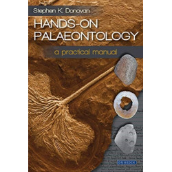 Hands-on Palaeontology: A Practical Manual