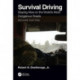 Survival Driving: Staying Alive on the World’s Most Dangerous Roads