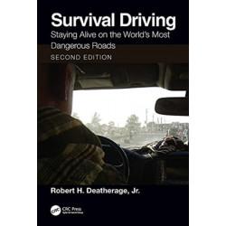 Survival Driving: Staying Alive on the World’s Most Dangerous Roads