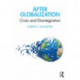 After Globalization: Crisis and Disintegration