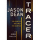 Tracer: A gripping thriller full of intrigue and suspense