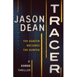 Tracer: A gripping thriller full of intrigue and suspense