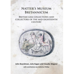 Natter’s Museum Britannicum: British gem collections and collectors of the mid-eighteenth century