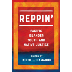 Reppin': Pacific Islander Youth and Native Justice