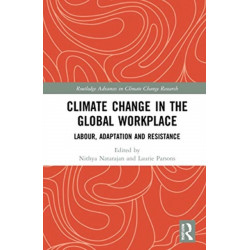 Climate Change in the Global Workplace: Labour, Adaptation and Resistance
