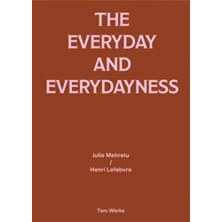 The Everyday and Everydayness: Two Works Series Vol. 3