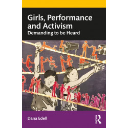 Girls, Performance, and Activism: Demanding to be Heard