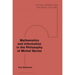 Mathematics and Information in the Philosophy of Michel Serres