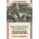 Militarizing Marriage: West African Soldiers' Conjugal Traditions in Modern French Empire