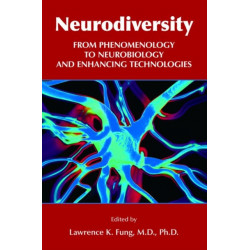 Neurodiversity: From Phenomenology to Neurobiology and Enhancing Technologies