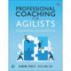 Professional Coaching for Agilists: Accelerating Agile Adoption