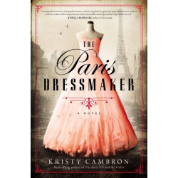 The Paris Dressmaker: A Novel of WWII