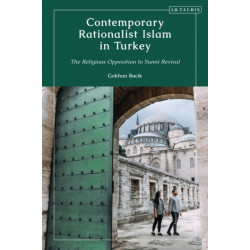 Contemporary Rationalist Islam in Turkey: The Religious Opposition to Sunni Revival