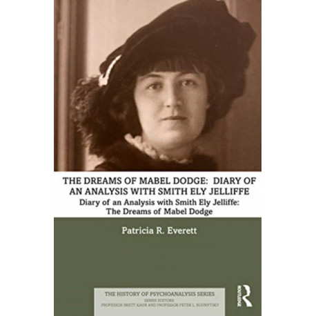 The Dreams of Mabel Dodge: Diary of an Analysis with Smith Ely Jelliffe