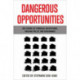 Dangerous Opportunities: The Future of Financial Institutions, Housing Policy, and Governance