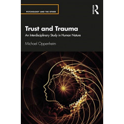 Trust and Trauma: An Interdisciplinary Study in Human Nature