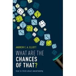 What are the Chances of That?: How to Think About Uncertainty